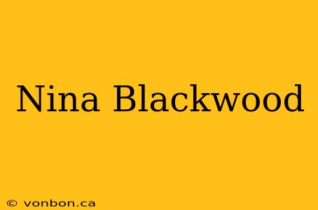 Nina Blackwood