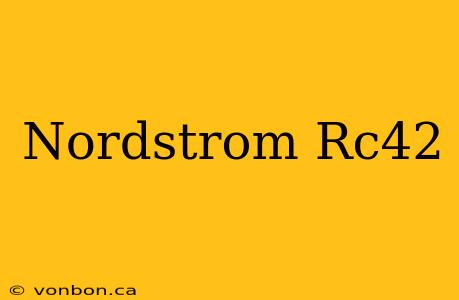 Nordstrom Rc42