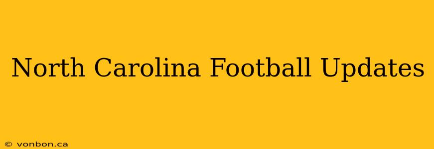 North Carolina Football Updates