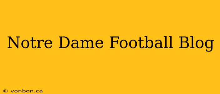 Notre Dame Football Blog