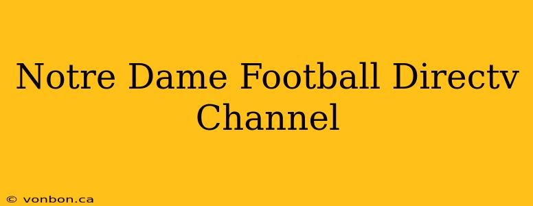 Notre Dame Football Directv Channel