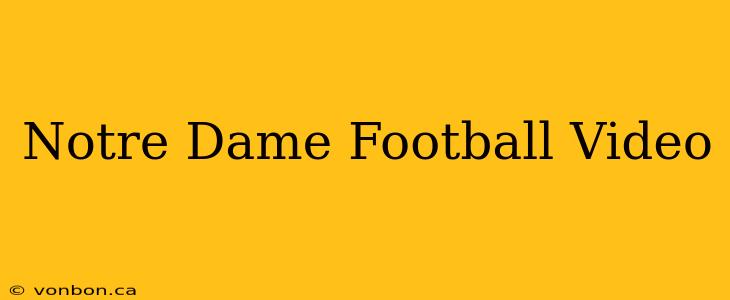 Notre Dame Football Video