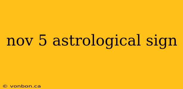 nov 5 astrological sign