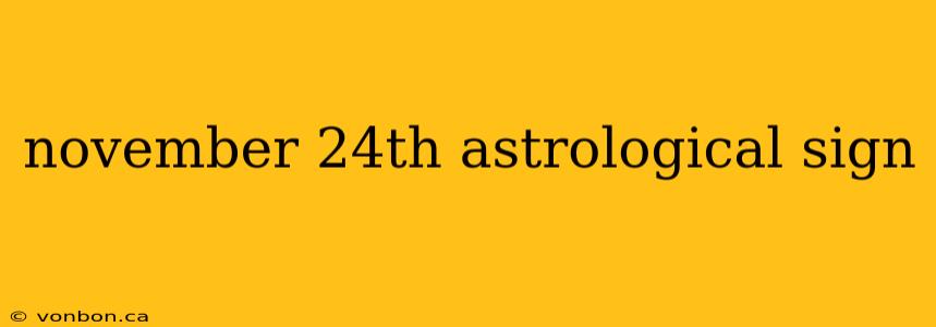 november 24th astrological sign