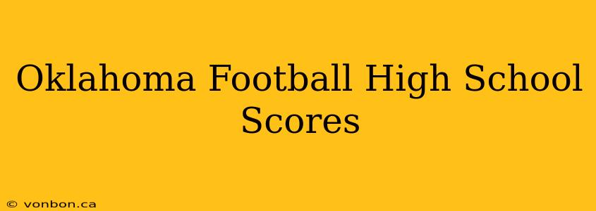 Oklahoma Football High School Scores