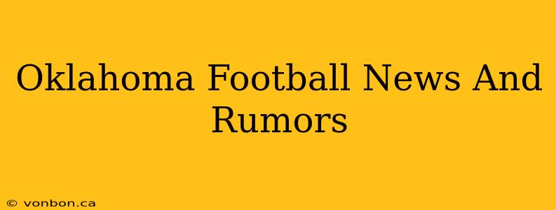 Oklahoma Football News And Rumors