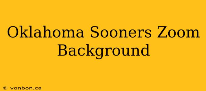 Oklahoma Sooners Zoom Background