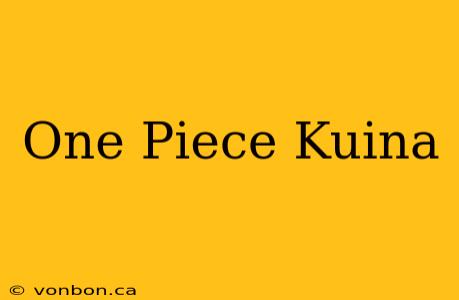 One Piece Kuina