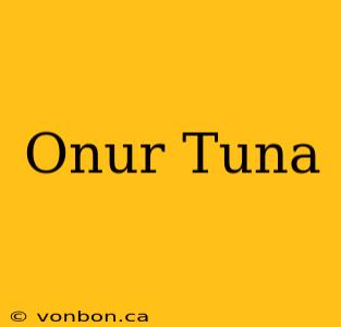 Onur Tuna