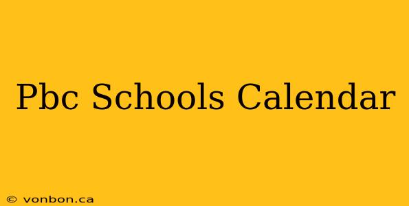 Pbc Schools Calendar