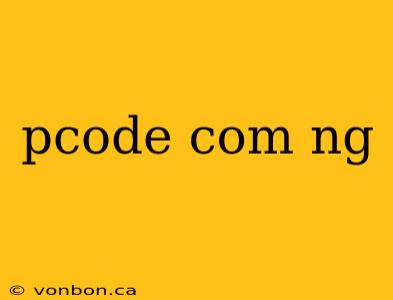 pcode com ng