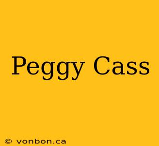 Peggy Cass