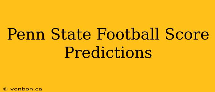 Penn State Football Score Predictions