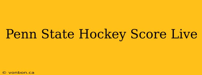 Penn State Hockey Score Live