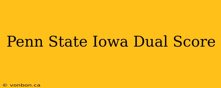 Penn State Iowa Dual Score