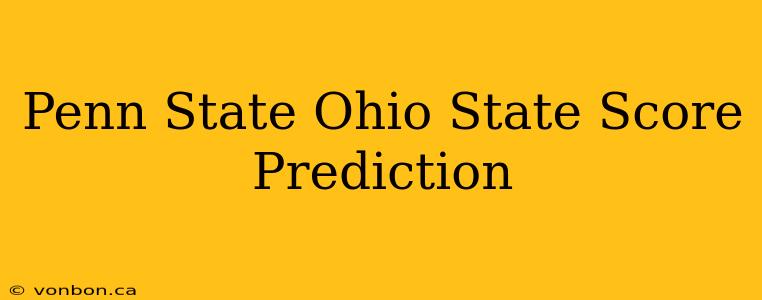 Penn State Ohio State Score Prediction