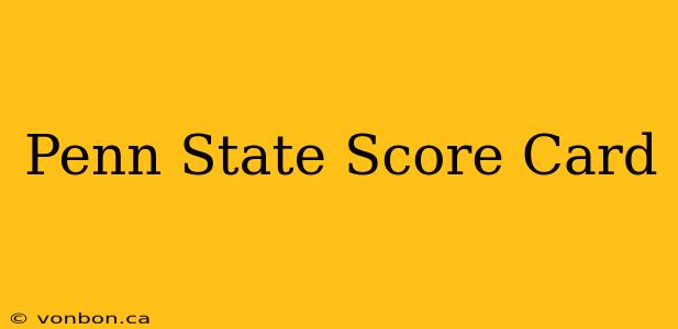 Penn State Score Card