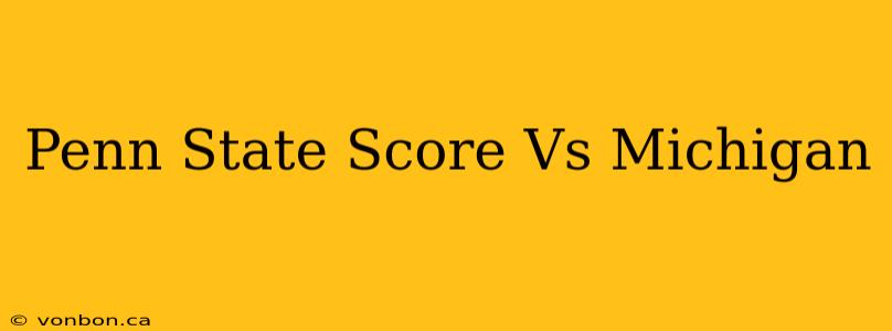 Penn State Score Vs Michigan