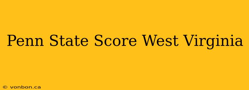 Penn State Score West Virginia