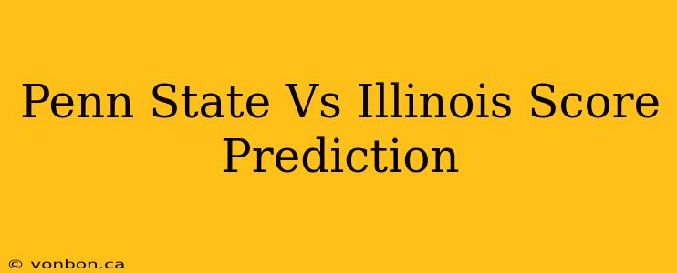 Penn State Vs Illinois Score Prediction