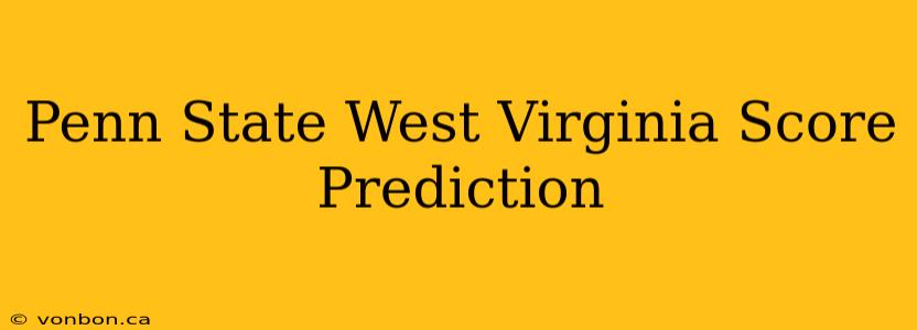 Penn State West Virginia Score Prediction