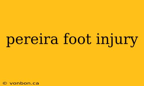 pereira foot injury