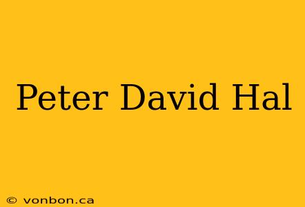 Peter David Hal