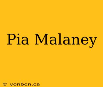 Pia Malaney