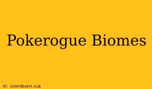 Pokerogue Biomes