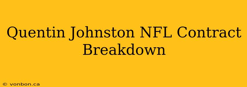 Quentin Johnston NFL Contract Breakdown