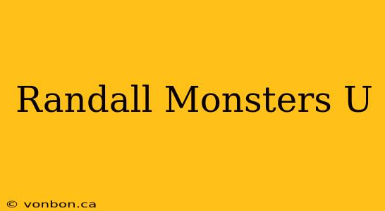 Randall Monsters U