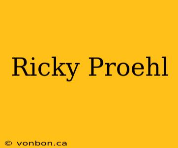 Ricky Proehl