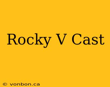 Rocky V Cast