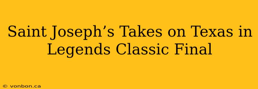 Saint Joseph’s Takes on Texas in Legends Classic Final