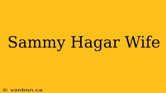 Sammy Hagar Wife