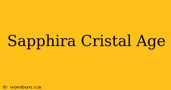 Sapphira Cristal Age