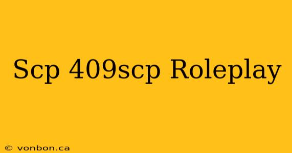 Scp 409scp Roleplay