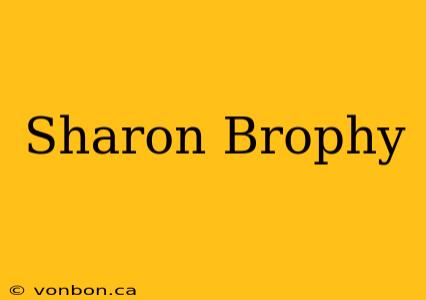 Sharon Brophy