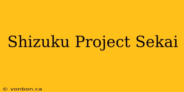 Shizuku Project Sekai