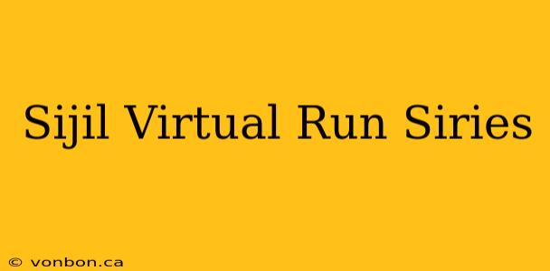 Sijil Virtual Run Siries