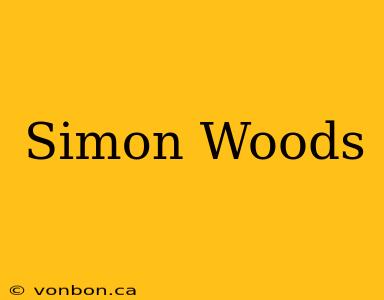 Simon Woods