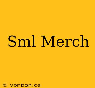 Sml Merch