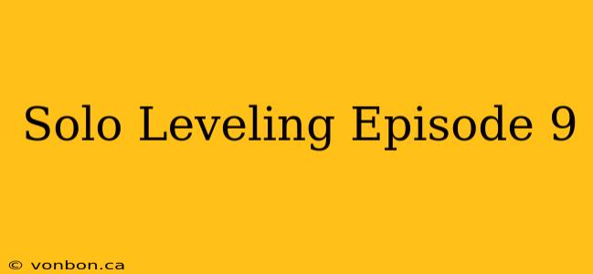 Solo Leveling Episode 9