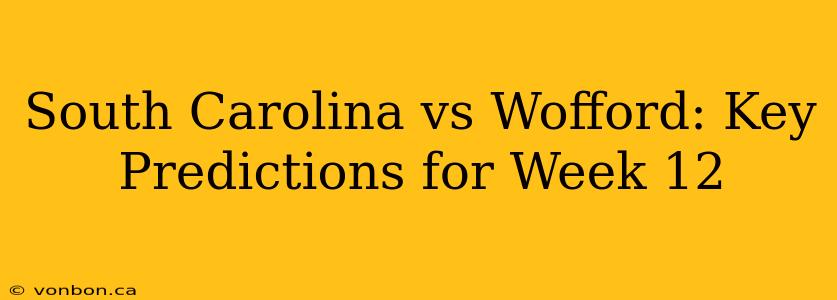 South Carolina vs Wofford: Key Predictions for Week 12