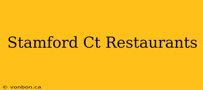 Stamford Ct Restaurants