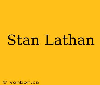 Stan Lathan