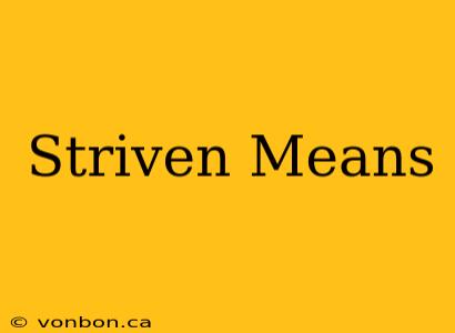 Striven Means