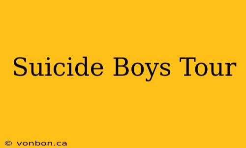 Suicide Boys Tour