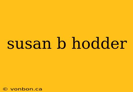 susan b hodder