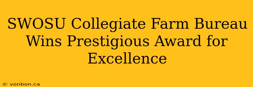 SWOSU Collegiate Farm Bureau Wins Prestigious Award for Excellence